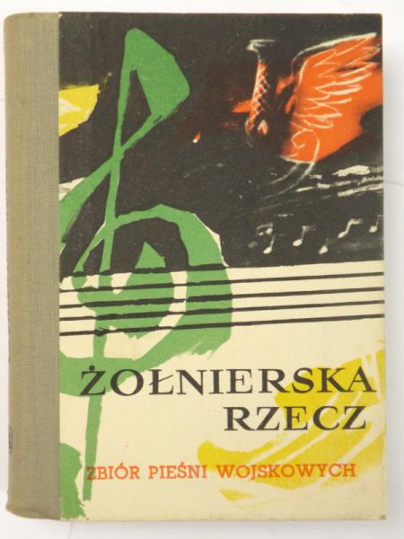 Żołnierska rzecz. Zbiór pieśni wojskowych