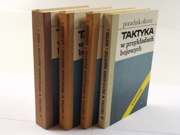 Laprus Marian (red.) - Taktyka w przykładach bojowych: Batalion / Pułk / Kompania / Pluton