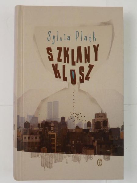 Plath Sylvia - Szklany klosz