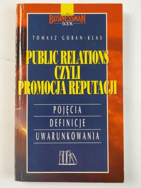 Goban-Klas Tomasz - Public Relations czyli promocja reputacji