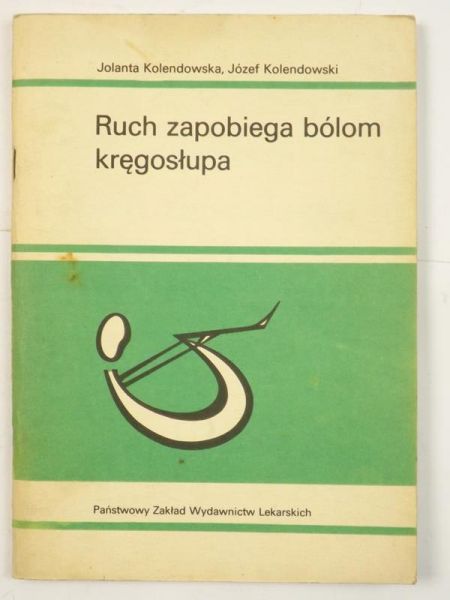 Kolendowska J. / Kolendowski J. - Ruch zapobiega bólom kręgosłupa