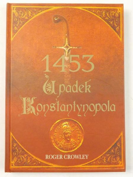 Crowley Roger - 1453. Upadek Konstantynopola