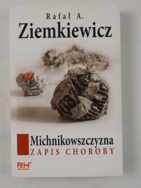 Michnikowszczyzna. Zapis choroby
