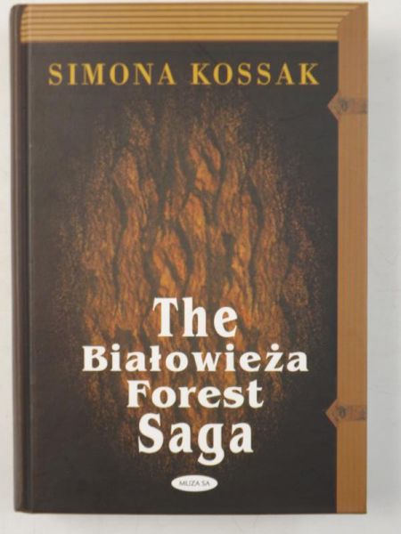 Kossak Simona - The Białowieża Forest Saga