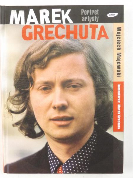 Marek Grechuta. Portret artysty