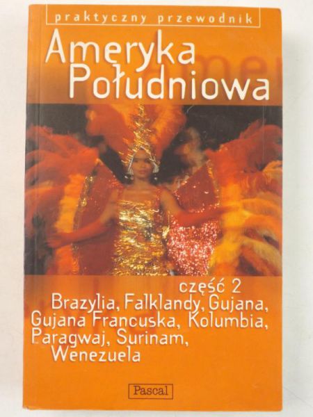 Lames Lyon - Ameryka Południowa, Część 2: Brazylia, Falklandy, Gujana, Gujana Francuska, Kolumbia, Paragwaj, Surinam - praktyczny przewodnik