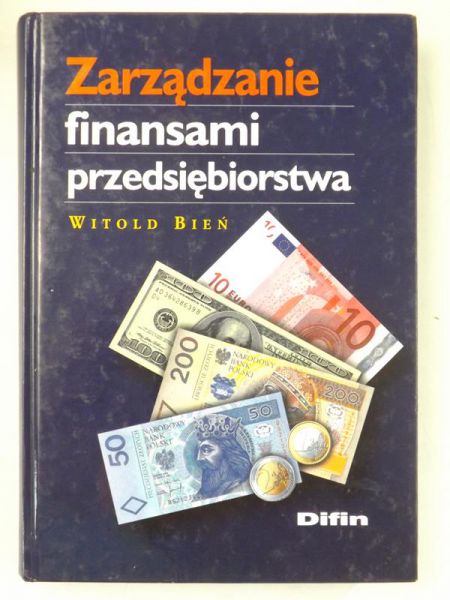 Bień Witold - Zarządzanie finansami przedsiębiorstwa
