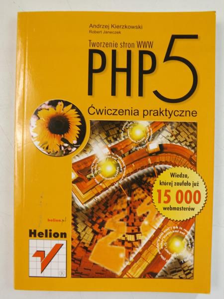 Tworzenie stron WWW. PHP5. Ćwiczenia praktyczne