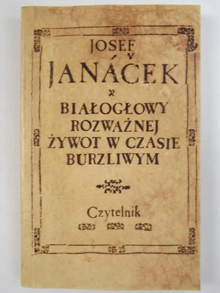 Janacek Josef - Białogłowy rozważnej żywot w czasie burzliwym