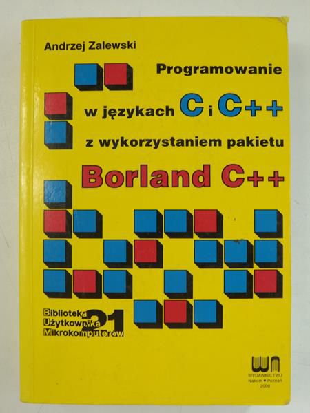 Programowanie w językach Ci C++ z wykorzystaniem Pakietu Borland C++