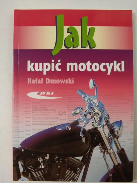 Dmowski Rafał - Jak kupić motocykl