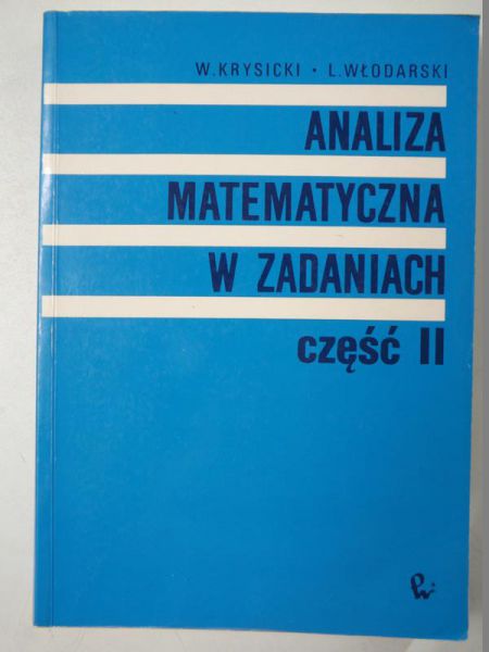 Krysicki W.,    - Analiza matematyczna w zadaniach, część II