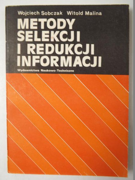 Sobczak Wojciech  - Metody selekcji i redukcji informacji