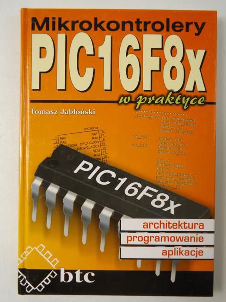 Mikrokontrolery PIC 16F8x w praktyce