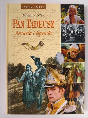 Pan Tadeusz: prawda i legenda