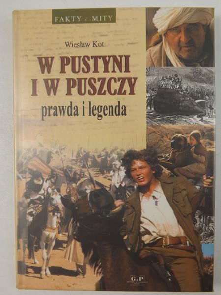 W pustyni i w puszczy: prawda i legenda