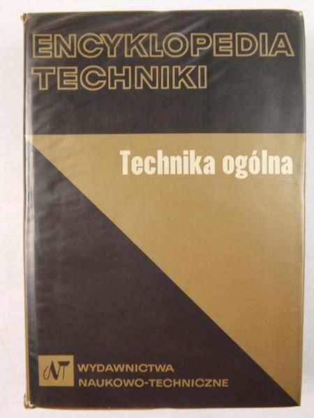 Chmielewski Heliodor (red.) - Encyklopedia techniki. Technika ogólna
