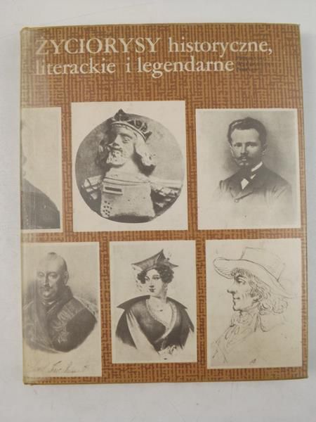 Życiorysy historyczne, literackie i legendarne