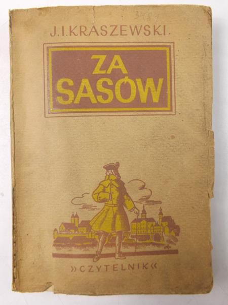 Kraszewski Józef Ignacy - Za Sasów, 1950