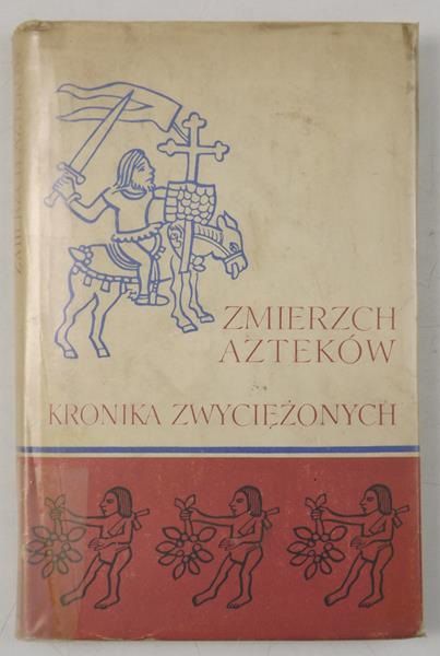 Zmierzch Azteków. Kronika zwyciężonych