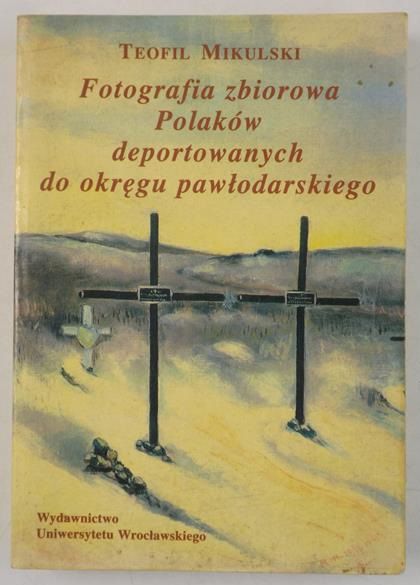 Fotografia zbiorowa Polaków deportowanych do okręgu pawłodarskiego