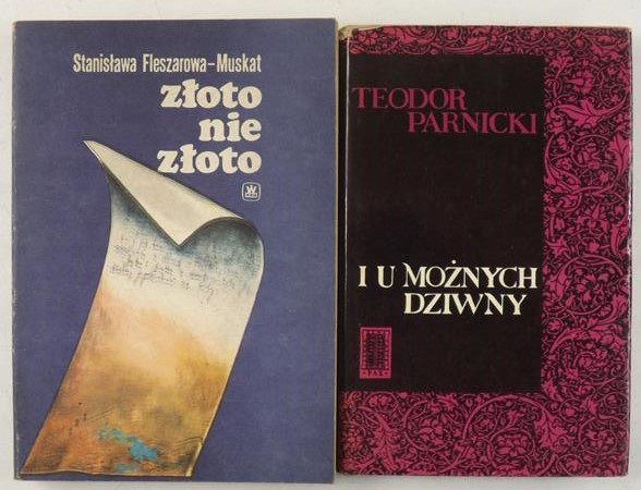 Fleszarowa-Muskat Stanisława,   - Zoto nie złoto / I u możnych dziwny