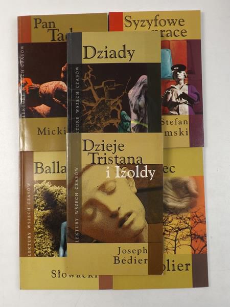 Syzyfowe prace  Skąpiec  Pan Tadeusz  Dziady  Balladyna  Dzieje Tristiana i Izoldy