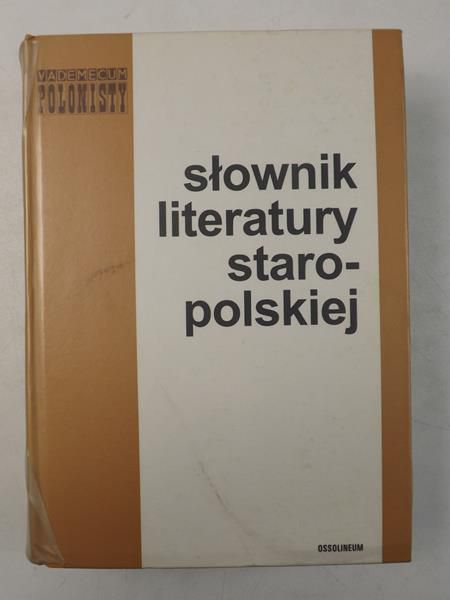 Michałowska Teresa (red.) - Słownik literatury staro-polskiej
