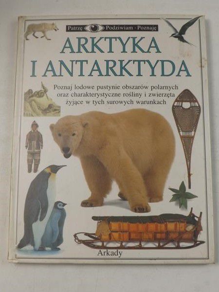 Nowak Barbara (red.) - Arktyka i Antarktyda