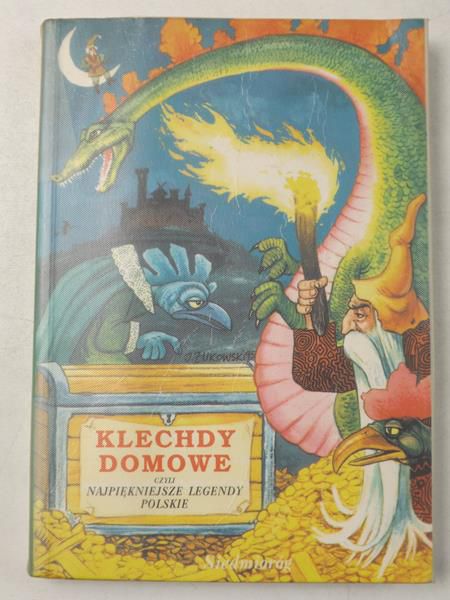 Klechdy domowe czyli najpiękniejsze legendy polskie