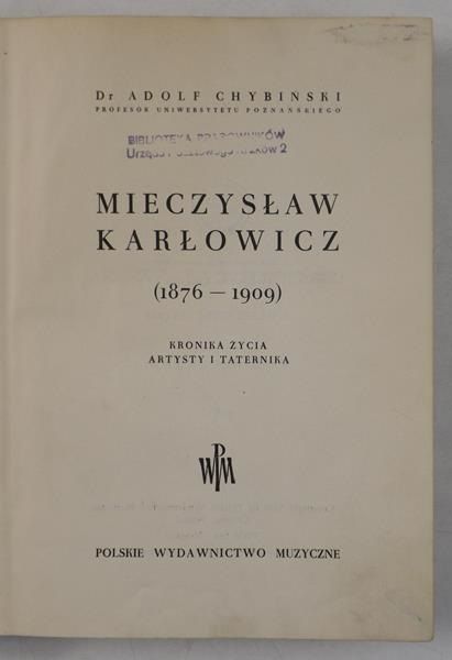 Chybiński Adolf - Mieczysław Karłowicz (1876-1909), 1949 r.
