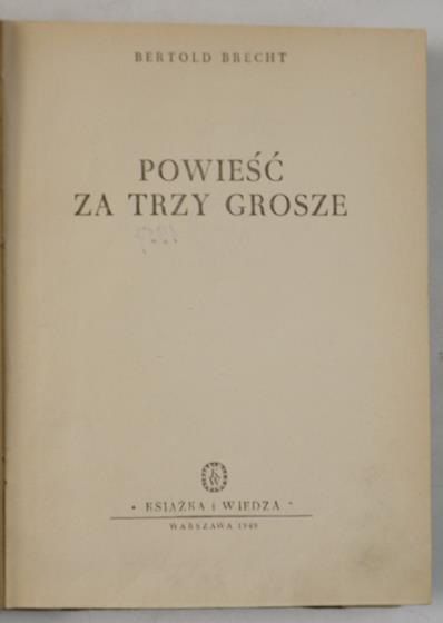Brecht Bertold - Powieść za trzy grosze, 1949 r.