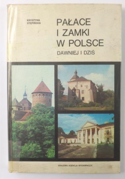 Pałace i zamki w Polsce dawniej i dziś