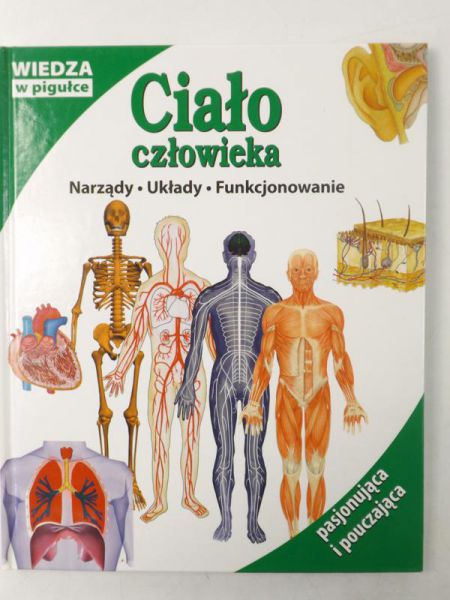 Ciało człowieka: narządy, układy, funkcjonowanie