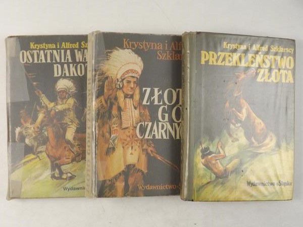 Szklarscy Krystyna i Alfred - Ostatnia walka Dakotów / Złoto Gór Czarnych / Przekleństwo złota