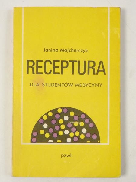 Majcherczyk Janina  - Receptura. Dla studentów medycyny
