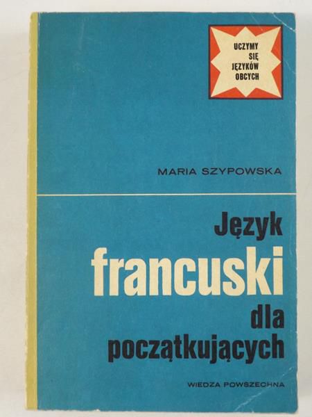 Szypowska Maria  - Język francuski dla początkujących