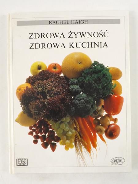 Zdrowa żywność, zdrowa kuchnia