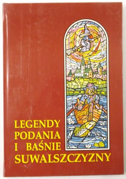 Legendy, podania i baśnie Suwalszczyzny