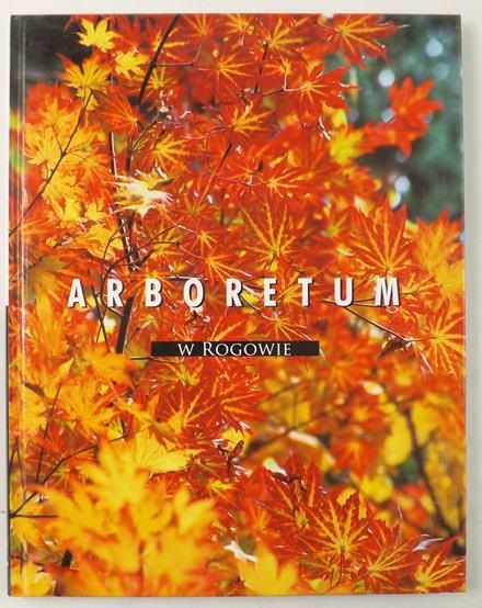 Arboretum w Rogowie