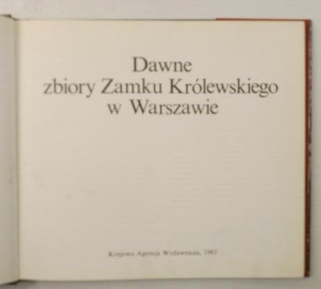 Dawne zbiory Zamku Królewskiego w Warszawie