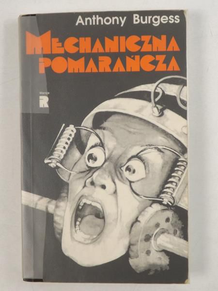 Burgess Anthony  - Mechaniczna pomarańcza