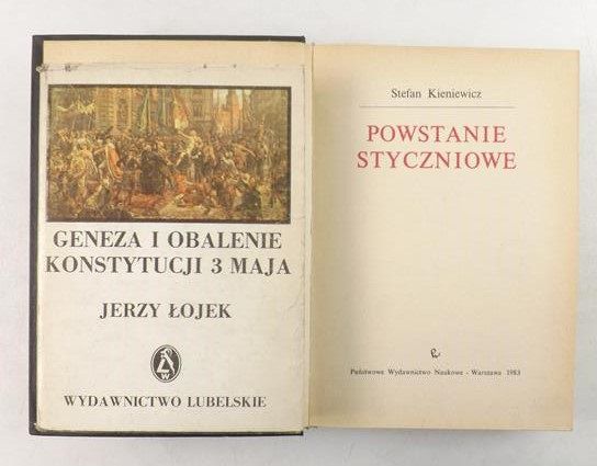 Łojek Jerzy,   - Geneza i obalenie Konstytucji 3 maja / Powstanie styczniowe