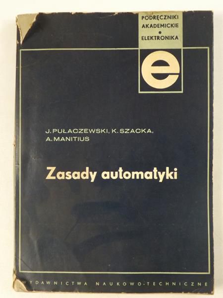 Pułaczewski J., Szacka K.,   - Zasady automatyki