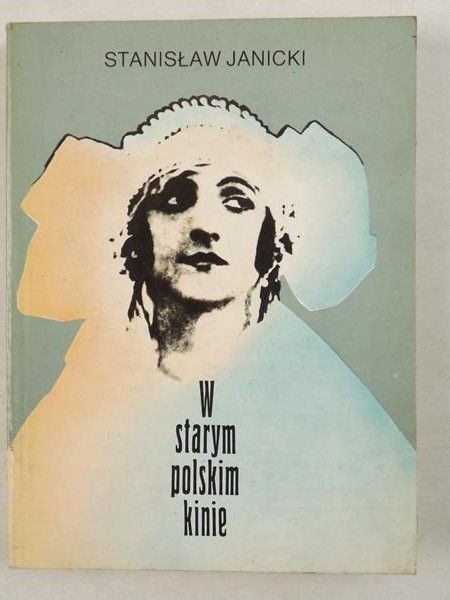 Janicki Stanisław  - W starym polskim kinie