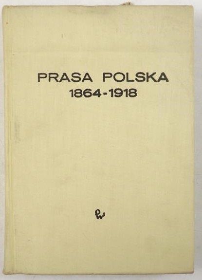 Prasa polska w latach 1864-1918