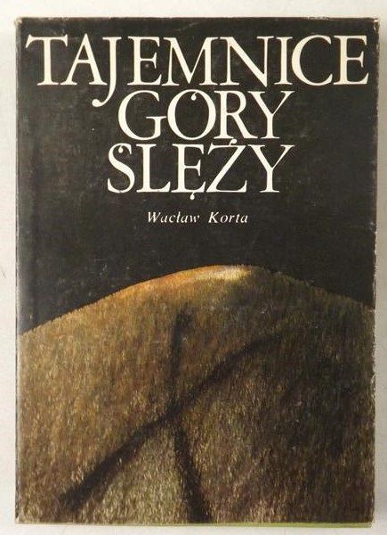 Korta Wacław - Tajemnice Góry Ślęży