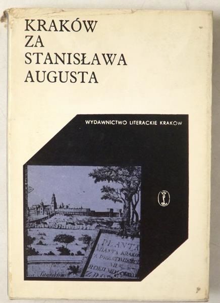 Kraków za Stanisława Augusta