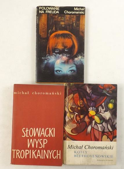 Choromański Michał - Kotły beethovenowskie / Polowanie na Freuda / Słowacki wysp tropikalnych