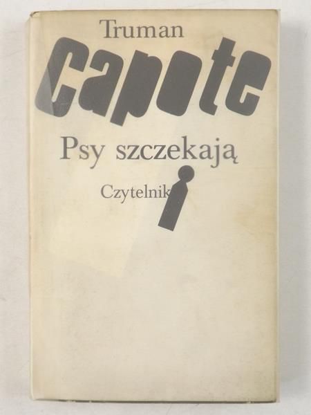 Capote Truman - Psy szczekają